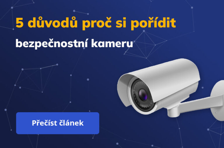 5 důvodů proč si pořídit bezpečnostní kameru